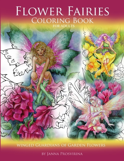 Flower Fairies: Coloring Book for Adults: Winged Guardians of Garden Flowers