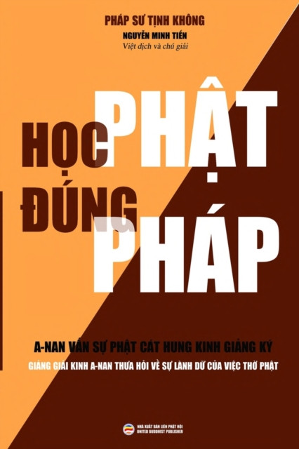 Học Phật Đung Phap: Giảng giải kinh A-nan thưa hỏi về sự lanh dữ của việc thờ Phật