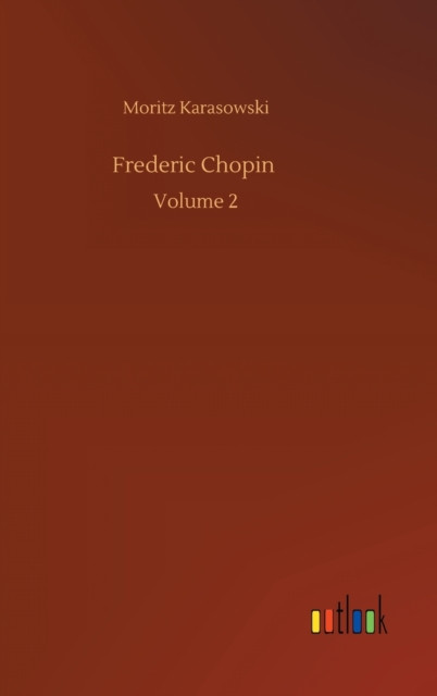 Frederic Chopin: Volume 2