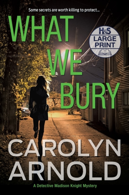 What We Bury: A totally gripping, addictive and heart-pounding crime thriller