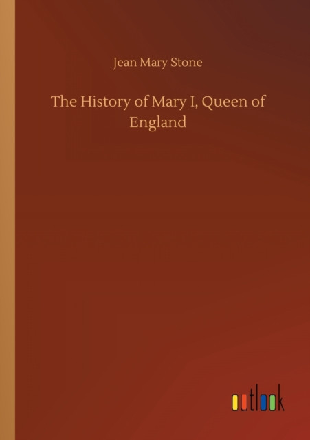 The History of Mary I, Queen of England
