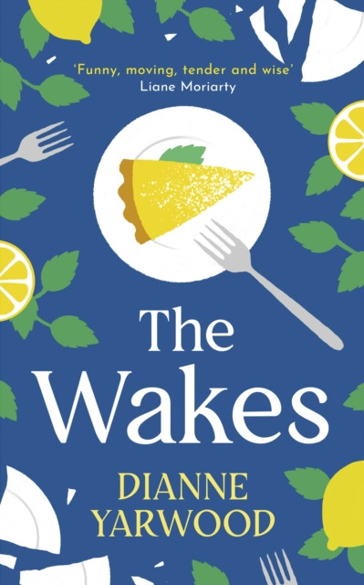 The Wakes: The hilarious and heartbreaking Australian bestseller