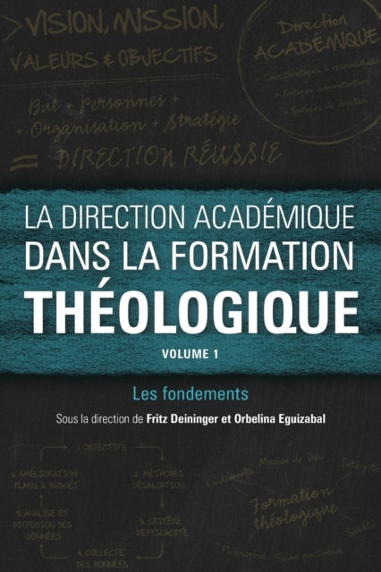 La direction academique dans la formation theologique, volume 1: Les fondements