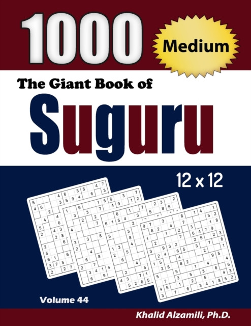 The Giant Book of Suguru: 1000 Medium Number Blocks (12x12) Puzzles