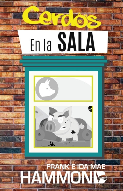 Cerdos en la Sala: Una guia practica para la liberacion
