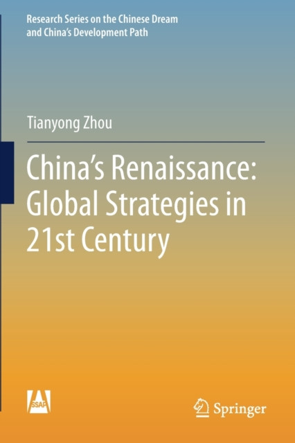 China's Renaissance: Global Strategies in 21st Century
