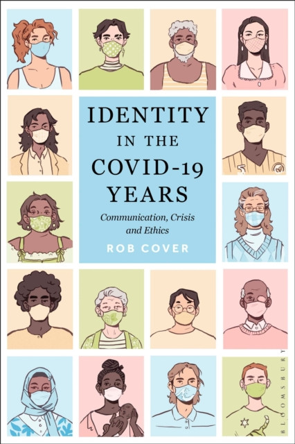 Identity in the COVID-19 Years: Communication, Crisis, and Ethics