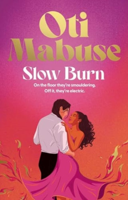 Slow Burn: The unputdownable debut spicy romance novel from Strictly Come Dancing star Oti Mabuse
