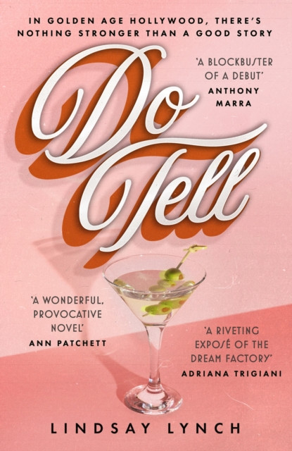 Do Tell: an unputdownable tale of secrets and scandal set within the Golden Age of Hollywood