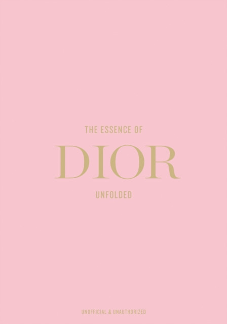 The Essence of Dior: Unfolded