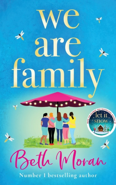 We Are Family: A feel-good read from NUMBER ONE BESTSELLER Beth Moran
