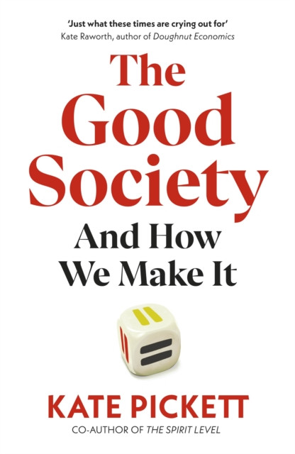 The Good Society: And How We Make It
