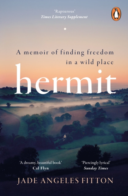 Hermit: A memoir of finding freedom in a wild place