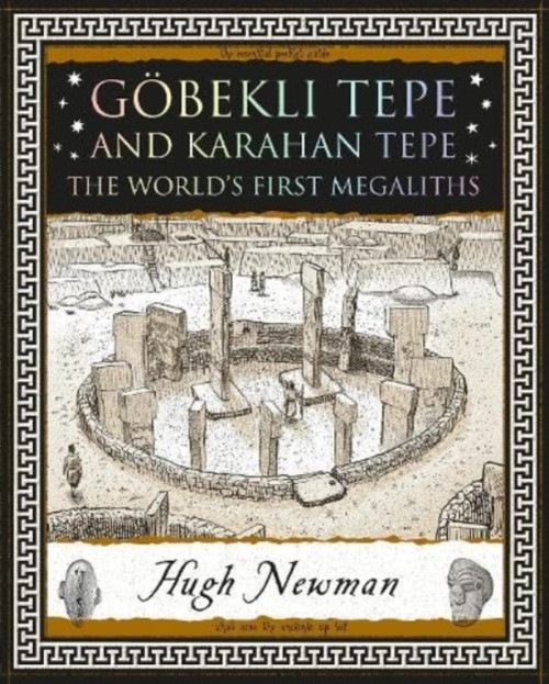 Gobekli Tepe and Karahan Tepe: The World's First Megaliths