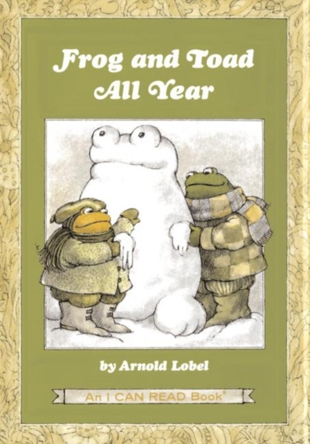 Frog and Toad All Year: From the Classic Animal Friendship and Adventure Series, Great for Growing Reading Skills and Early Literacy Development for Kids [ages 4-8]