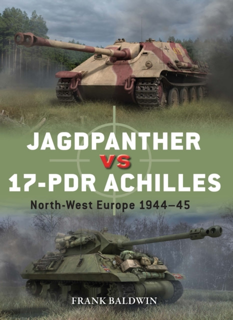 Jagdpanther vs 17-pdr Achilles: North-West Europe 1944–45