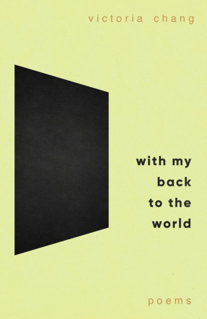 With My Back to the World: Winner of the Forward Prize for Best Poetry Collection 2024
