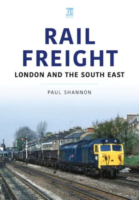 Rail Freight: London and the South East