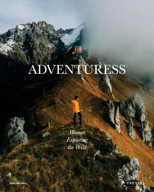 Adventuress: Women Exploring the Wild