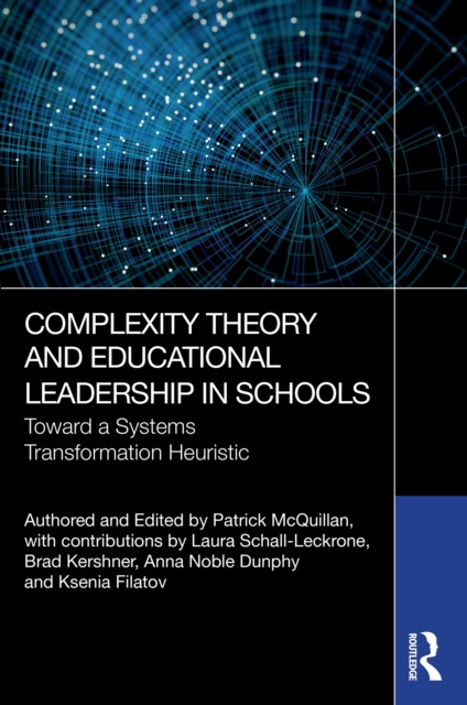 Complexity Theory and Educational Leadership in Schools: Towards a Systems Transformation Heuristic