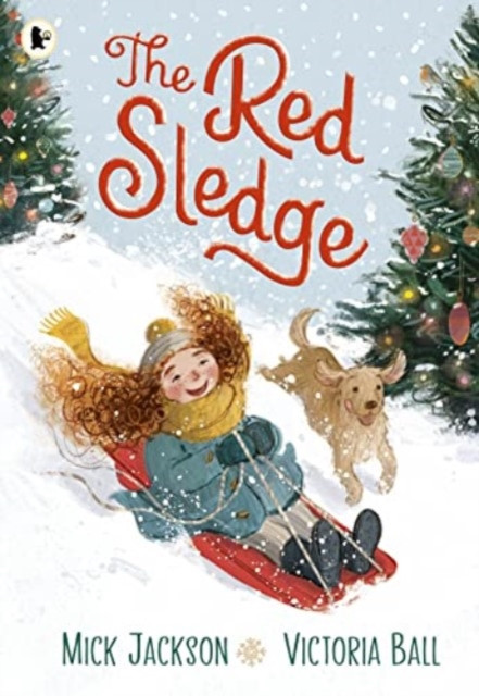 The Red Sledge: The perfect cosy picture book for kids aged 3-6 about the magic and joy of winter, snow and ... sledging!