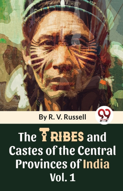 The Tribes and Castes of the Central Provinces of India