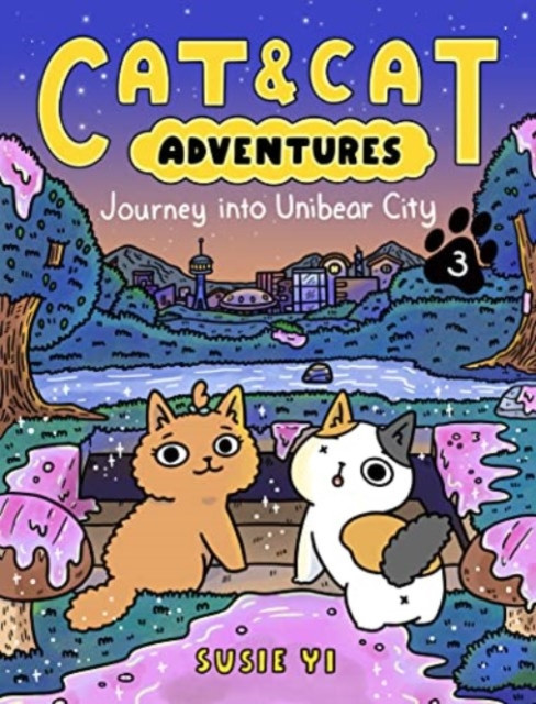 Cat & Cat Adventures: Journey into Unibear City: A Graphic Novel