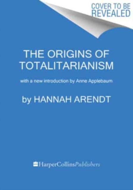 Origins of Totalitarianism: With a New Introduction by Anne Applebaum