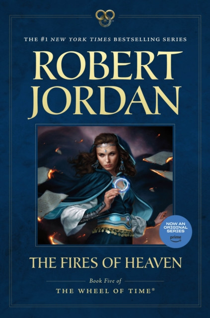 Fires of Heaven: Book Five of 'The Wheel of Time'
