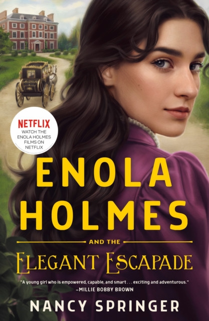 The Enola Holmes and the Elegant Escapade: The New Adventures of Enola Holmes 2
