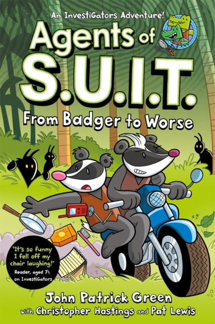 Agents of S.U.I.T.: From Badger to Worse: A Laugh-Out-Loud InvestiGators Comic Book Adventure!