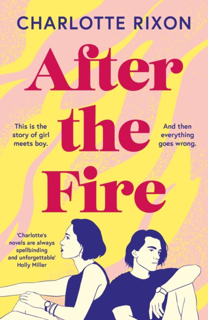 After the Fire: An emotional and heartbreaking story of first love and second chances