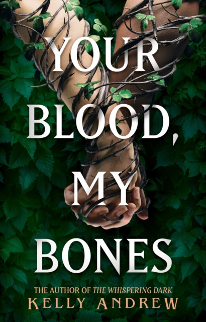Your Blood, My Bones: A twisted, slow burn rivals-to-lovers romance from the author of THE WHISPERING DARK