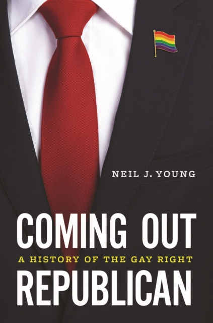 Coming Out Republican: A History of the Gay Right