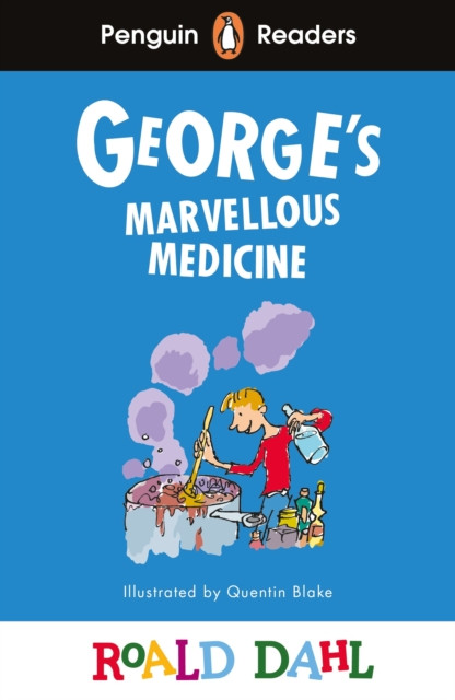 Penguin Readers Level 3: Roald Dahl George’s Marvellous Medicine (ELT Graded Reader): Abridged Edition