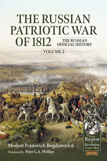 The Russian Patriotic War of 1812 Volume 2: The Russian Official History