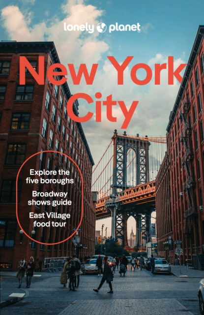 Lonely Planet New York City: Detailed Itineraries | Travel Like a Local | Insider Tips | Covers Lower Manhattan, SoHo, Chinatown, Nolita & Little Italy, East Village, Central Park and more
