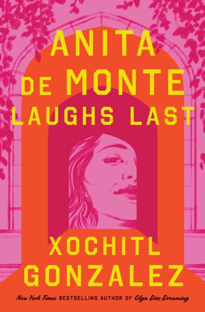 Anita de Monte Laughs Last: Reese's Book Club Pick (A Novel)