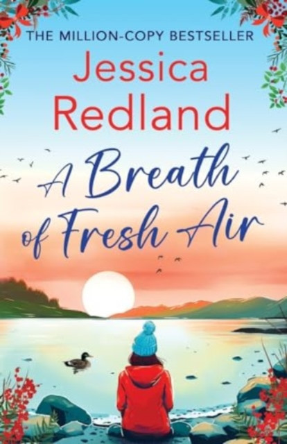 A Breath of Fresh Air: A beautiful, uplifting romantic read from MILLION COPY BESTSELLER Jessica Redland