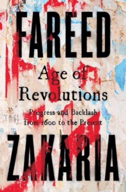 Age of Revolutions - Progress and Backlash from 1600 to the Present
