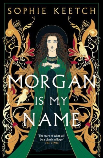 Morgan Is My Name: The sensational retelling of Arthurian legend