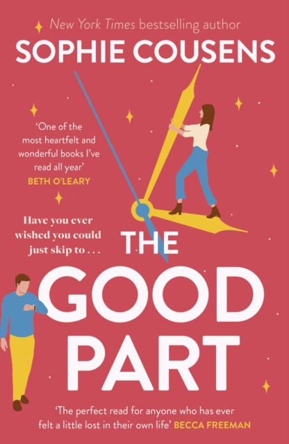 The Good Part: An utterly hilarious and heartwarming rom-com for fans of Beth O'Leary