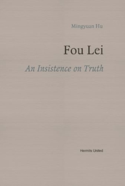 Fou Lei: An Insistence on Truth