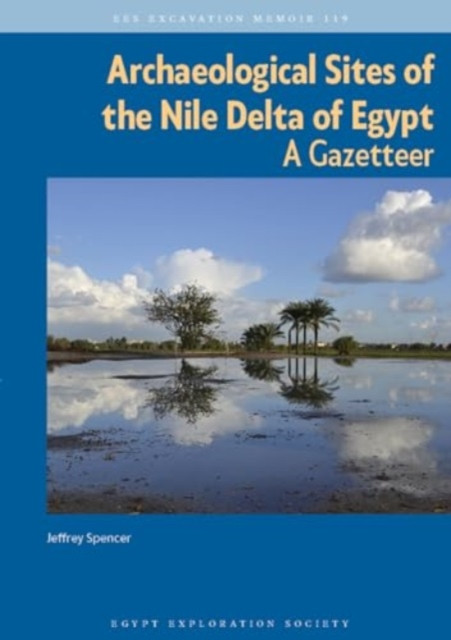 Archaeological Sites of the Nile Delta of Egypt: A Gazetteer