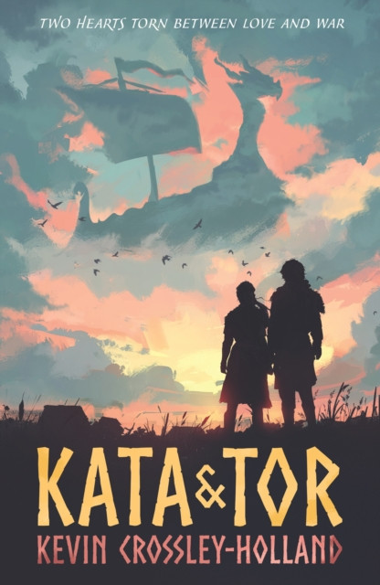 Kata and Tor: A thrilling fated lovers romance set during the Viking invasion of York in 1066, a tumultuous period of bloody battles and divided loyalties