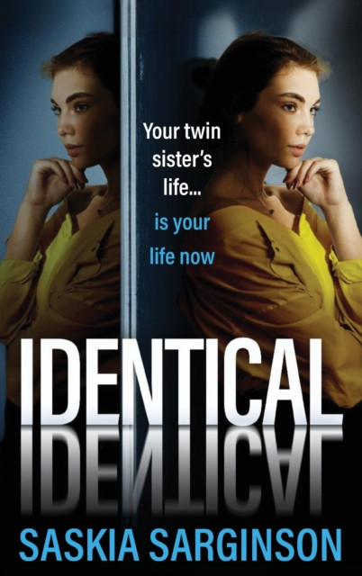 Identical: The gripping thriller from Richard and Judy bestselling author of The Twins, Saskia Sarginson for 2026
