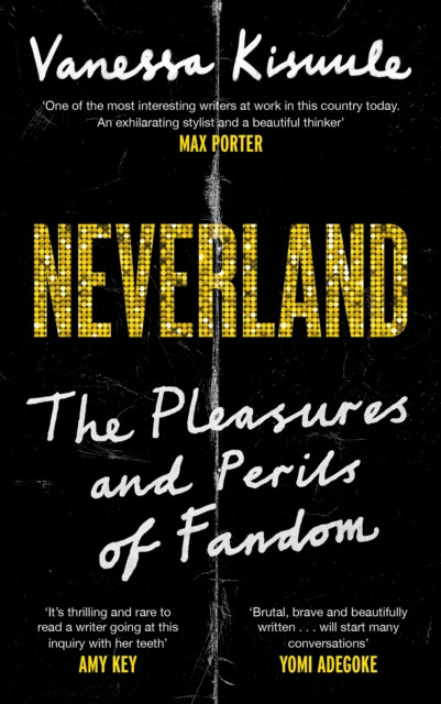 Neverland: The pleasures and perils of fandom