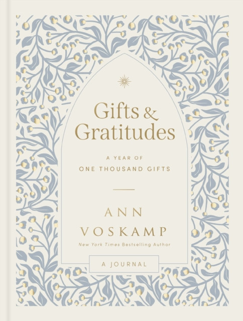 Gifts and Gratitudes: A Year of One Thousand Gifts (A Guided Devotional Journal) – The Perfect Christian New Year's Resolution Gift for Women