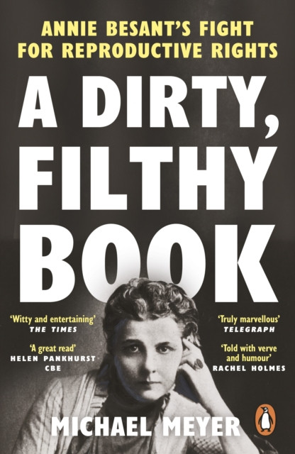A Dirty, Filthy Book: Annie Besant’s Fight for Reproductive Rights