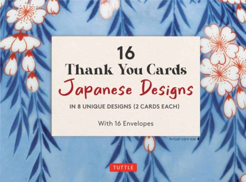 16 Thank You Cards Japanese Designs: 4 1/2 x 3 inch blank cards in 8 Lovely Designs (2 each) with 16 Envelopes